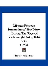 Mistress Patience Summerhayes' Her Diary