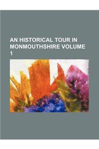 An Historical Tour in Monmouthshire Volume 1