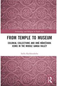 From Temple to Museum