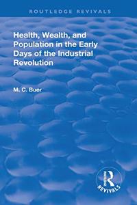 Revival: Health, Wealth, and Population in the Early Days of the Industrial Revolution (1926)