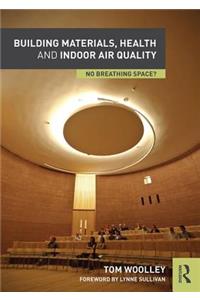 Building Materials, Health and Indoor Air Quality