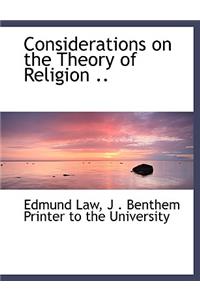 Considerations on the Theory of Religion ..
