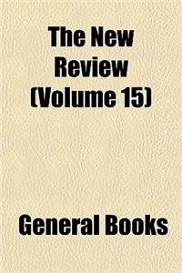 The New Review (Volume 15)