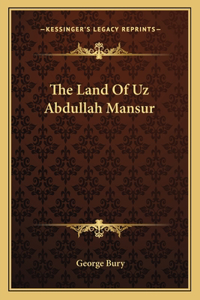 The Land Of Uz Abdullah Mansur