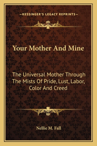 Your Mother and Mine