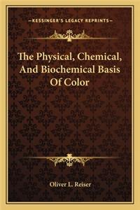 Physical, Chemical, and Biochemical Basis of Color