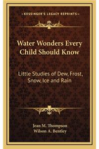 Water Wonders Every Child Should Know