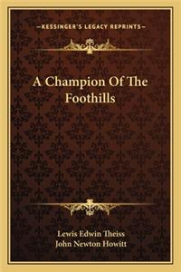 A Champion Of The Foothills