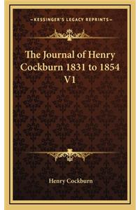 The Journal of Henry Cockburn 1831 to 1854 V1
