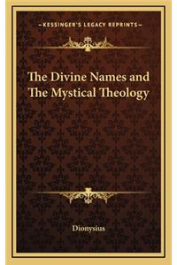 The Divine Names and the Mystical Theology