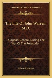 Life of John Warren, M.D.