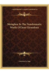 Metaphor in the Nondramatic Works of Jean Giraudoux