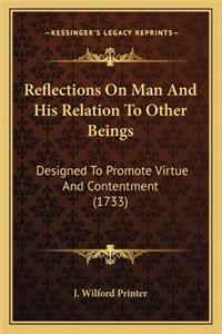 Reflections On Man And His Relation To Other Beings