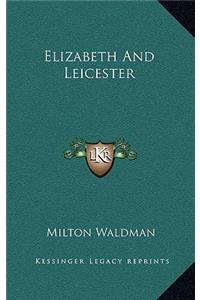 Elizabeth And Leicester