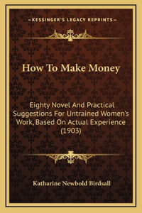 How to Make Money