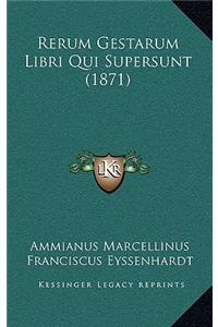 Rerum Gestarum Libri Qui Supersunt (1871)