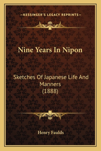 Nine Years In Nipon