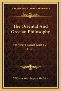 The Oriental And Grecian Philosophy