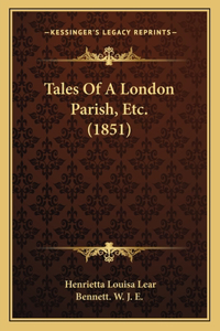 Tales Of A London Parish, Etc. (1851)