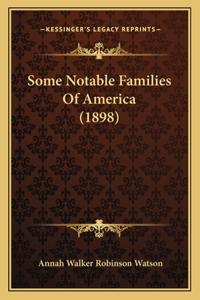 Some Notable Families Of America (1898)