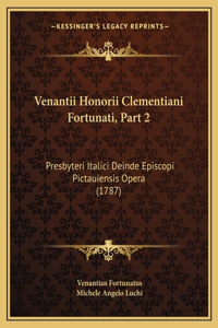 Venantii Honorii Clementiani Fortunati, Part 2