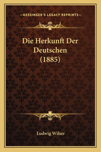 Die Herkunft Der Deutschen (1885)