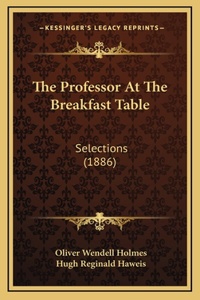 The Professor At The Breakfast Table