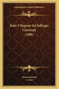 Botte E Risposte Sul Suffragio Universale (1906)