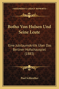 Botho Von Hulsen Und Seine Leute