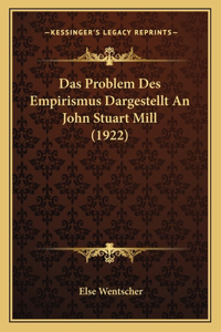 Das Problem Des Empirismus Dargestellt An John Stuart Mill (1922)