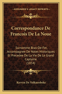 Correspondance De Francois De La Noue