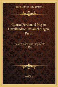 Conrad Ferdinand Meyers Unvollendete Prosadichtungen, Part 1