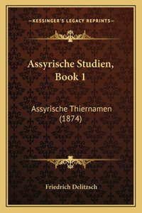 Assyrische Studien, Book 1