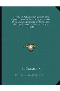 Intorno Alla Curva Gobba Del Quart' Ordine Per La Quale Passa Una Sola Superficie Di Secondo Grado Sunto Di Una Memoria (1861)