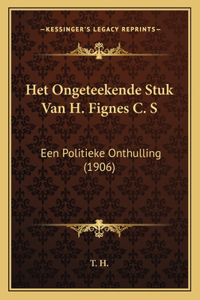 Het Ongeteekende Stuk Van H. Fignes C. S