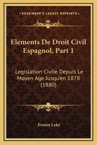Elements De Droit Civil Espagnol, Part 1