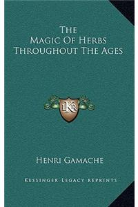 The Magic Of Herbs Throughout The Ages