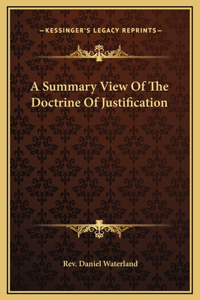 A Summary View Of The Doctrine Of Justification