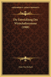 Die Entwicklung Des Wirtschaftssysteme (1900)