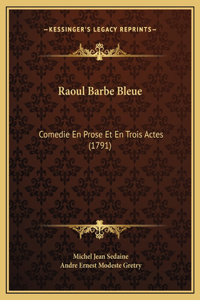 Raoul Barbe Bleue