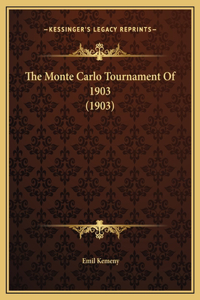 The Monte Carlo Tournament Of 1903 (1903)