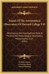 Annals Of The Astronomical Observatory Of Harvard College V43