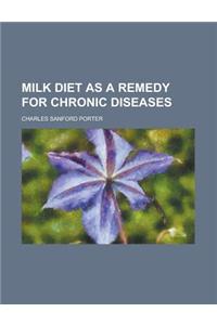 Milk Diet as a Remedy for Chronic Diseases