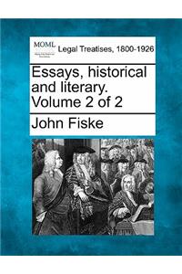 Essays, Historical and Literary. Volume 2 of 2