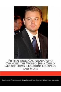 Fifteen from California Who Changed the World
