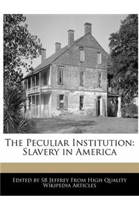 The Peculiar Institution