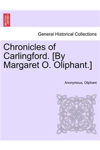 Chronicles of Carlingford. [By Margaret O. Oliphant.]