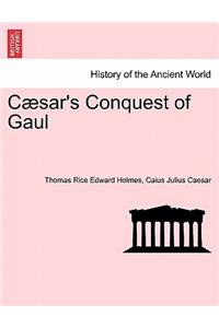 Cæsar's Conquest of Gaul