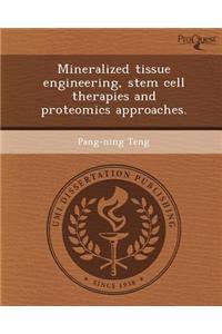 Mineralized Tissue Engineering