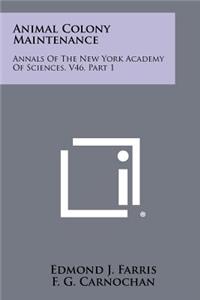 Animal Colony Maintenance